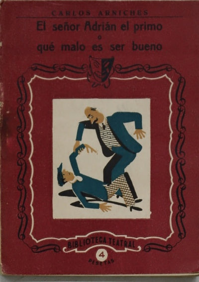 El señor Adrián el primo o qué malo es ser bueno