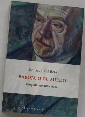 Baroja o el miedo biografía no autorizada