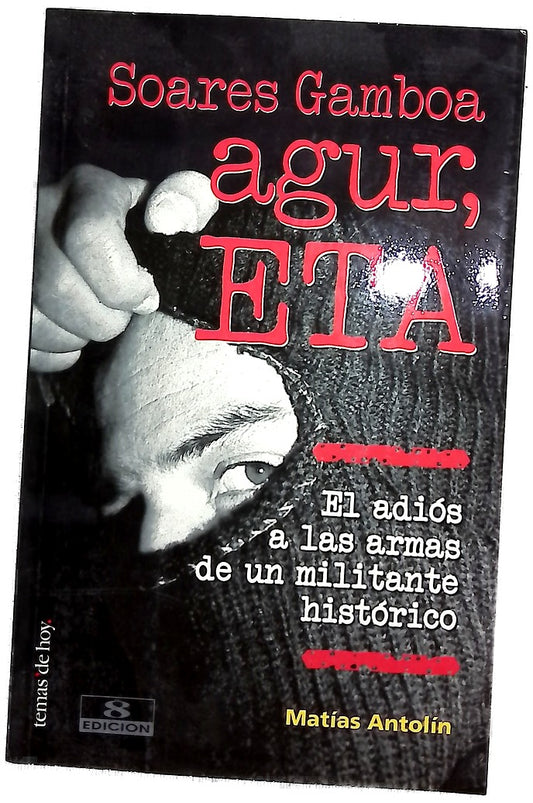 Agur, ETA el adiós a las armas de un militante histórico