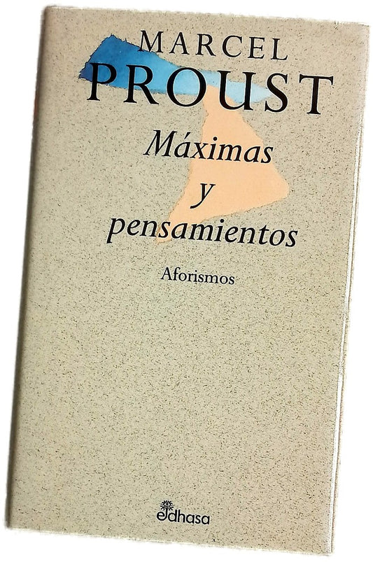 Máximas y pensamientos extraídos de su obra "En busca del tiempo perdido"