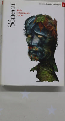 Séneca vida, pensamiento y obra