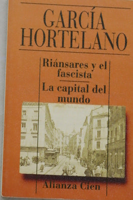 Riánsares y el fascista La capital del mundo