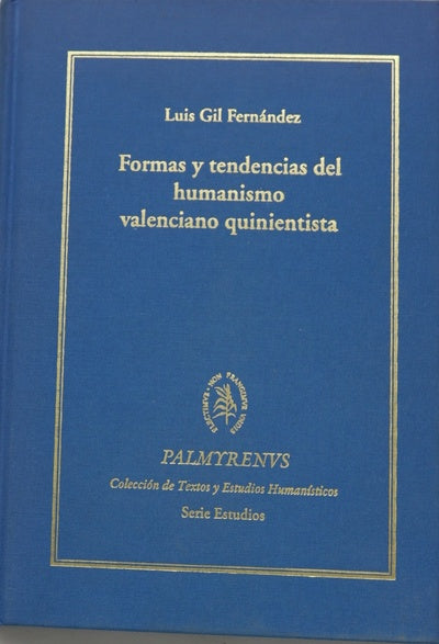 Formas y tendencias del humanismo valenciano quinientista