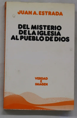 Del Misterio de la Iglesia al pueblo de Dios sobre las ambigüedades de una eclesiología mistérica