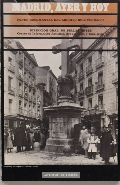 Madrid, ayer y hoy la documentación fotográfica de la Dirección General de Bellas Artes y Archivos, exposición en la Sala Goya del Círculo de Bellas Artes, Mayo 1984