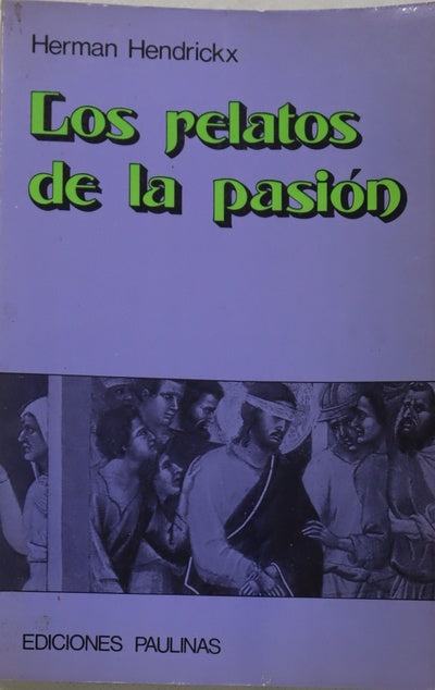 Los relatos de la pasión estudio sobre los evangelios sinópticos