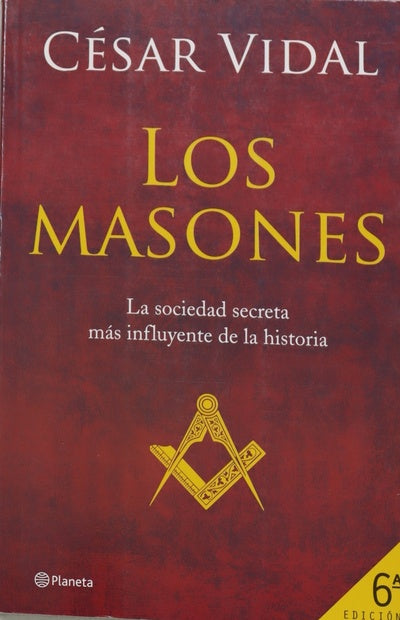Los masones la sociedad secreta más influyente de la historia