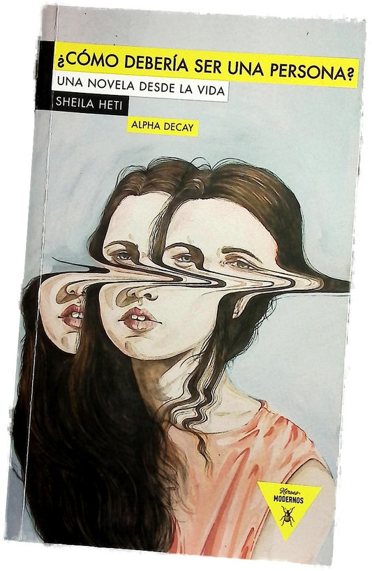 ¿Cómo debería ser una persona? : una novela desde la vida