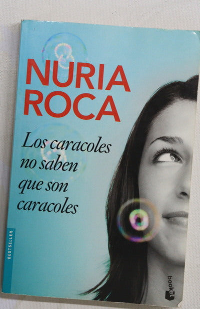 Los caracoles no saben que son caracoles