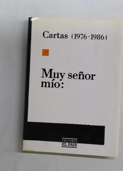 Muy señor mío : cartas (1976-1986)