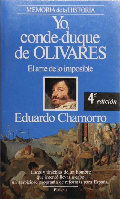 Yo, conde-duque de Olivares el arte de lo imposible