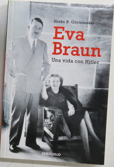 Eva Braun : una vida con Hitler