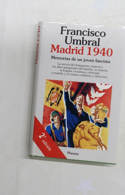 Madrid 1940 memorias de un joven fascista