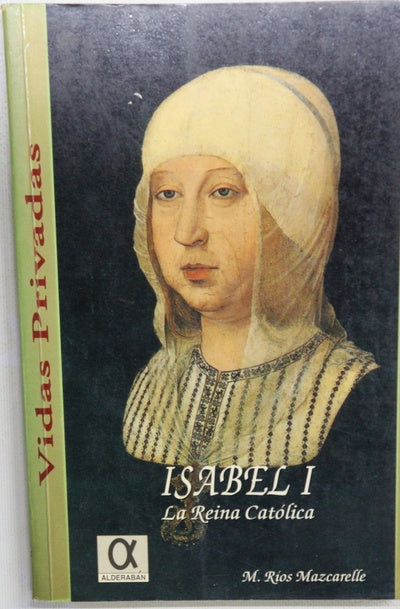 Isabel I de Castilla la Reina Católica (1451-1504)