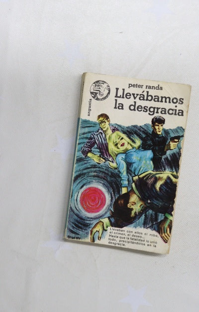 Llevábamos la desgracia