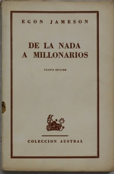 De la nada a millonarios
