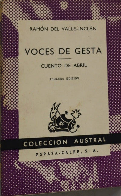 Voces de gesta : tragedia pastoril ; Cuento de abril : escenas rimadas de una manera extravagante