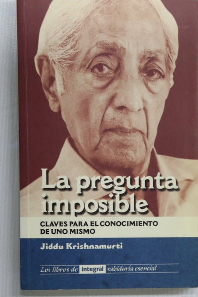 La pregunta imposible claves para el conocimiento de uno mismo