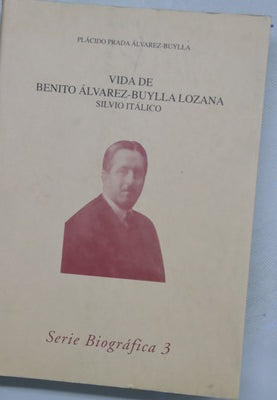 Vida de Benito Álvarez-Buylla Lozana Silvio Itálico