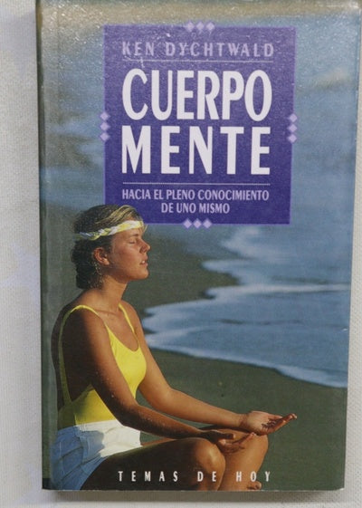 Cuerpo-mente hacia el pleno conocimiento de uno mismo