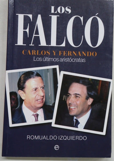 Los Falcó : Carlos y Fernando, los últimos aristócratas
