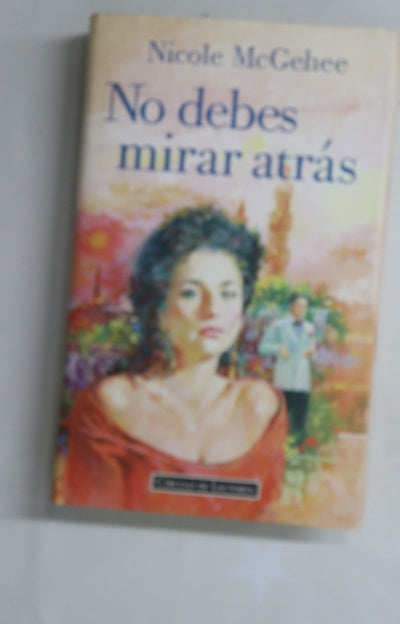 No debes mirar atrás