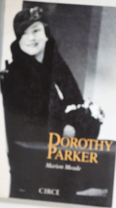 Dorothy Parker ¿qué nuevo infierno será éste?