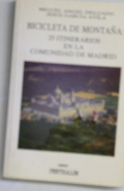 Bicicleta de montaña 25 itinerarios en la Comunidad de Madrid