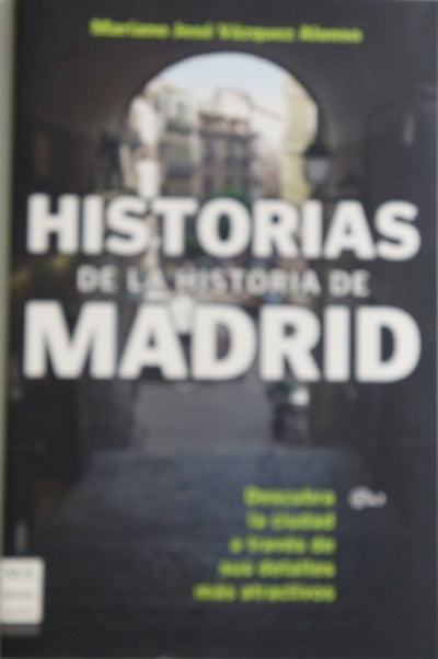 Historias de la historia de Madrid