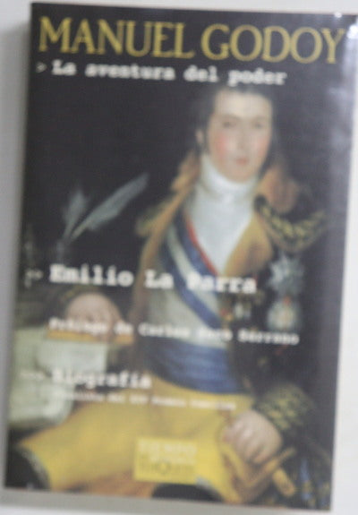 Manuel Godoy la aventura del poder