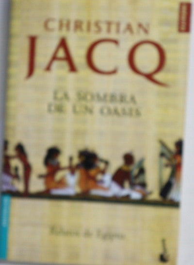 La sombra de un oasis relatos de Egipto