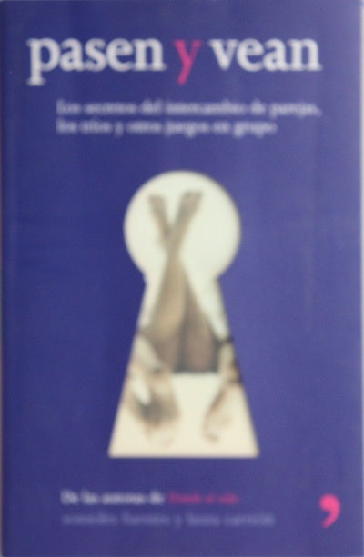 Pasen y vean los secretos del intercambio de parejas, los tríos y otros juegos en grupo