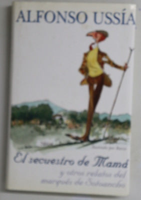 El secuestro de mamá y otros relatos del marqués de Sotoancho