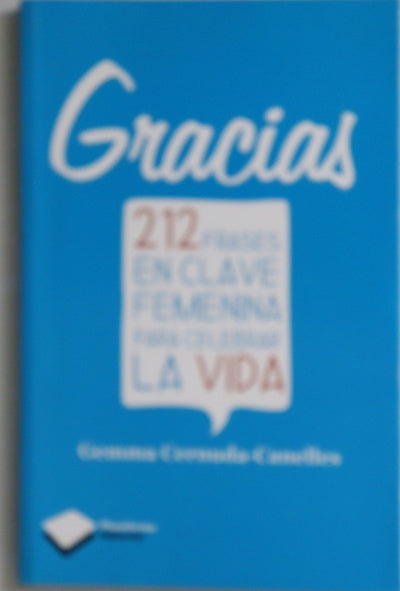 Gracias, 212 frases en clave femenina para celebrar la vida