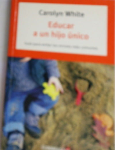 Educar a un hijo único