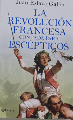 La revolución francesa contada para escépticos