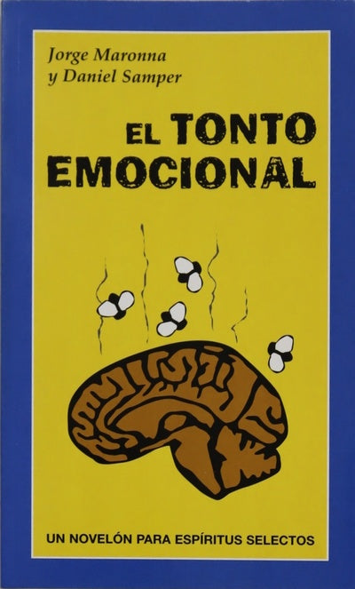 El tonto emocional un novelón para espíritus selectos