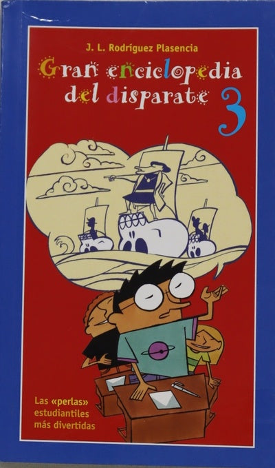 Gran enciclopedia del disparate 3 las "perlas" estudiantiles más divertidas