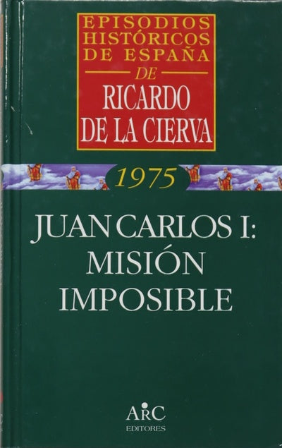 Juan Carlos I misión imposible