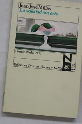 La soledad era esto