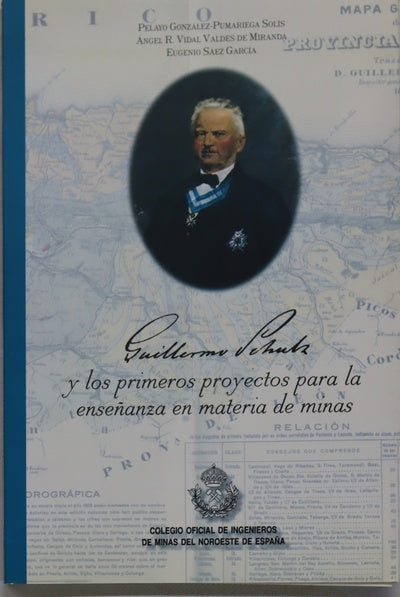 Guillermo Schulz y los primeros proyectos para la enseñanza en materia de minas