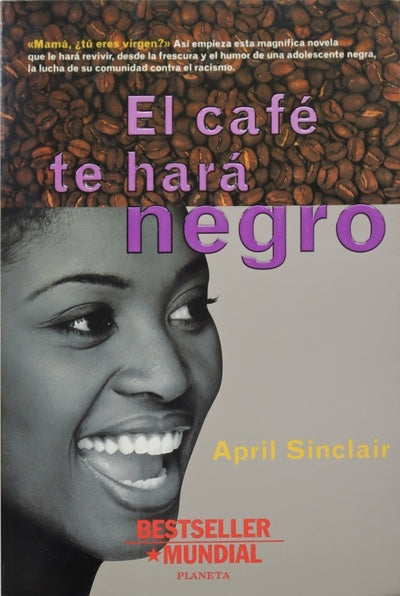 El café te hará negro