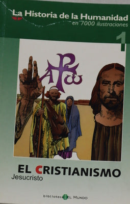 La historia de la humanidad en 7000 ilustraciones. El Cristianismo. Jesucristo