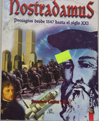 Las profecías de Nostradamus presagios desde 1547 hasta el siglo XXI