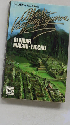 Olvidar Machu-Picchu