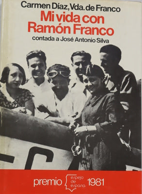 Mi vida con Ramón Franco contada a José Antonio Silva