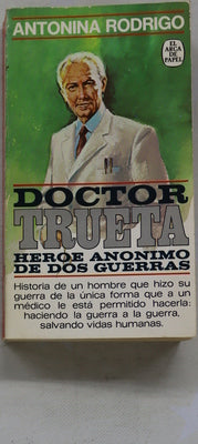 Doctor Trueta : héroe anónimo de dos guerras