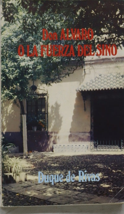 Don Álvaro o La fuerza del sino