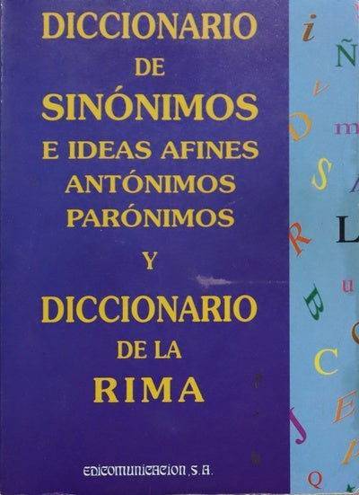 Diccionario de sinónimos e ideas afines, antónimos, parónimos y diccionario de la rima