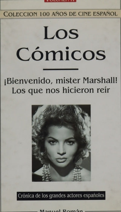 Los cómicos. ¡Bienvenido mister Marshall!. Los que nos hicieron reír (v. IV)